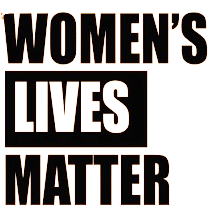 WLM, Women’s Lives Matter 